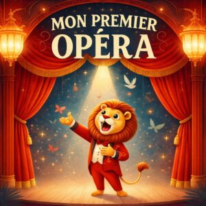 spectacle mon premier opéra